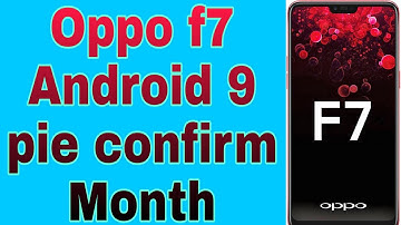 OPPO F7 ANDROID 9.0 PIE UPDATE CONFIRM MONTH