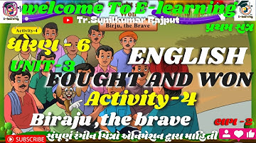 STD -6। ENGLISH। Unit -3। Fought and won। Activity-4।Biraju,the brave। part -2