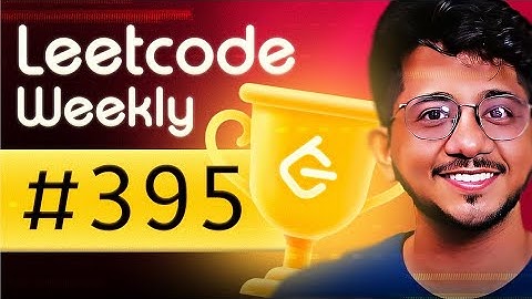 Leetcode 395 and Biweekly 129 LIVE learning Session | Community Classes | Leetcode Weekly