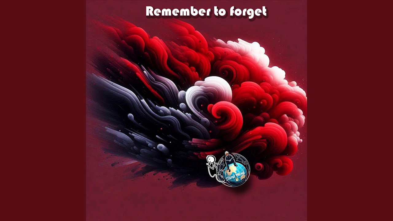 Remember to forget