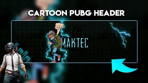 HOW TO MAKE PUBG HEADER ON ANDROID/PUBG THEMED HEADER TEMPLATE/FT.MAKTEC