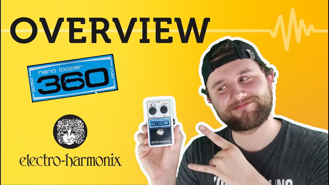 Electro-Harmonix Nano Looper 360 Guitar Pedal Review by Sweetwater