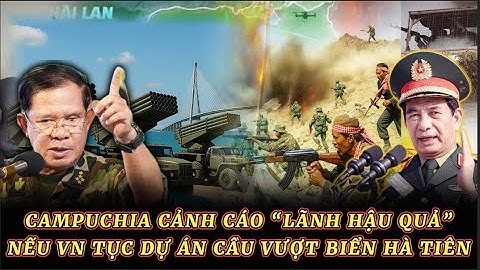 🔴Campuchia Cảnh cáo " Lãnh Hậu Quả" Nếu VN Tiếp Tục Dự Án Cầu Vượt Biển Hà Tiên – Phú Quốc?