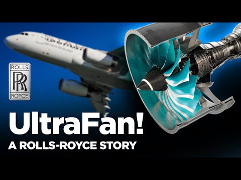 The Enormous UltraFan! A Rolls-Royce story.