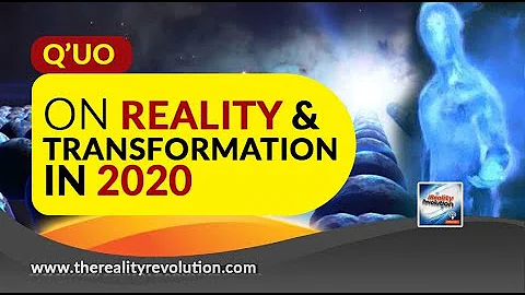 Q’uo On Reality & Transformation In 2020