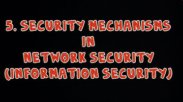 #5 Security Mechanisms In Network Security | Information Security |