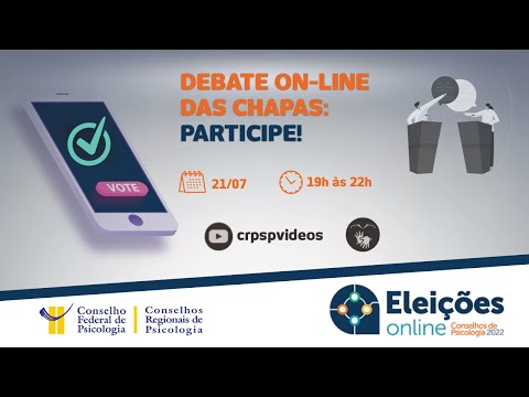 Debate online das chapas - Eleições do CRP SP 2022