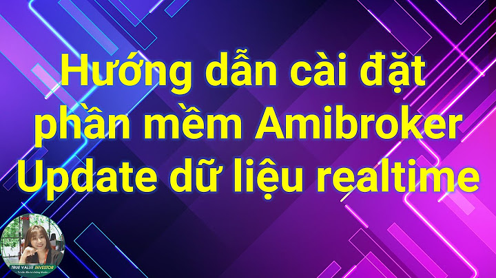 Hướng dẫn cập nhật dữ liệu amibroker năm 2024