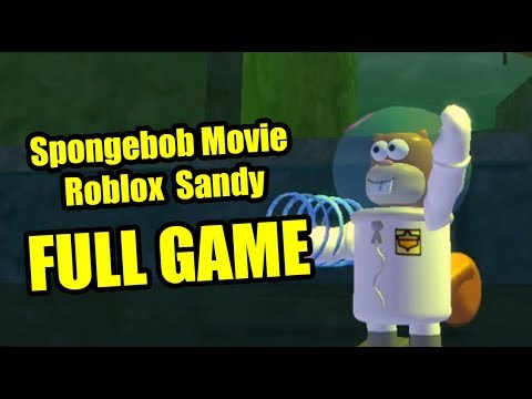 Spongebob Movie Roblox Sandy Full Game Youtube - spongebob squarepants game roblox