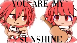 You're My Sunshine | Short Glmv | Tweening