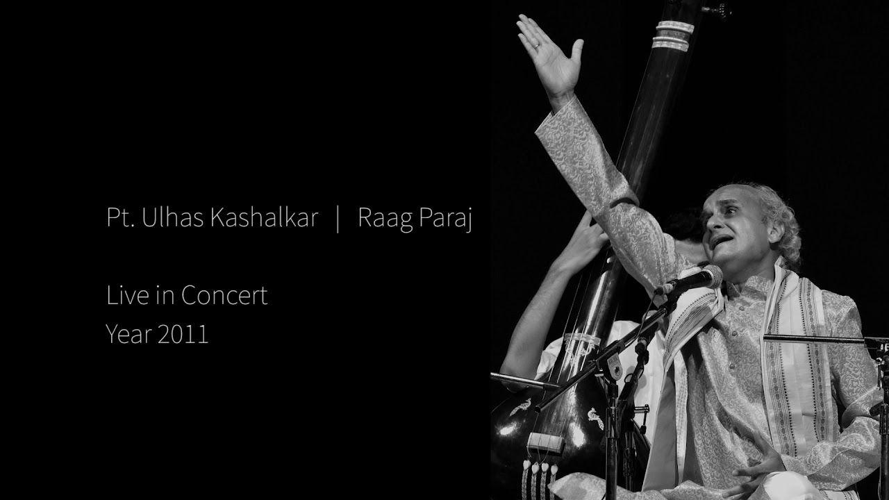 Pt. Ulhas Kashalkar - Raag Paraj - Live in concert - 2011