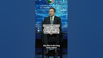 Elon Musk predicts AI will lead to work being 