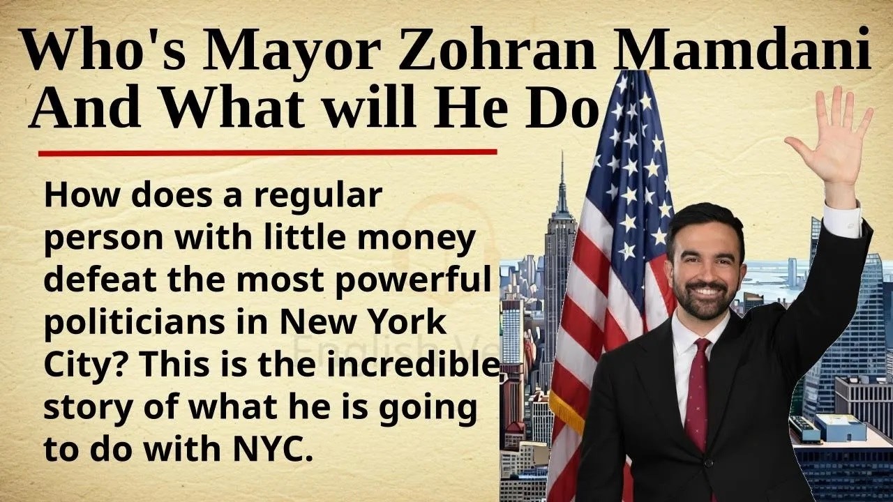 Who's Zohran Mamdani： NYC Mayor ｜｜ 🗽🇺🇸 Learn English Through Story Level 2 ｜｜ Graded Reader 🎧