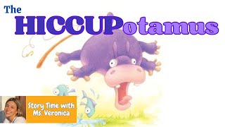 Kids Read Aloud: THE HICCUPOTAMUS by Aaron Zenz by StoryTime with Ms.Veronica 737 views 2 months ago 2 minutes, 22 seconds