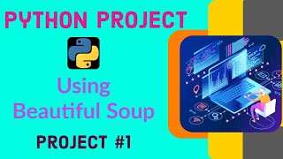 Python Project Using Beautiful Soup || Tutorial #71