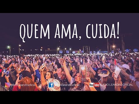 Quem Ama, Cuida - Flávio Leandro e Zezito Doceiro @Davi Leandro