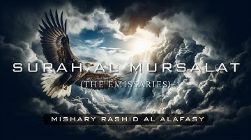 Surah Al Mursalat -  سورة المرسلات  | Mishary Rashid Alafasy | OneGodOneAllahmain