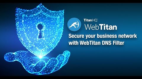 DNS Filter with WebTitan: DNS Filtering and Web Security powered by TitanHQ