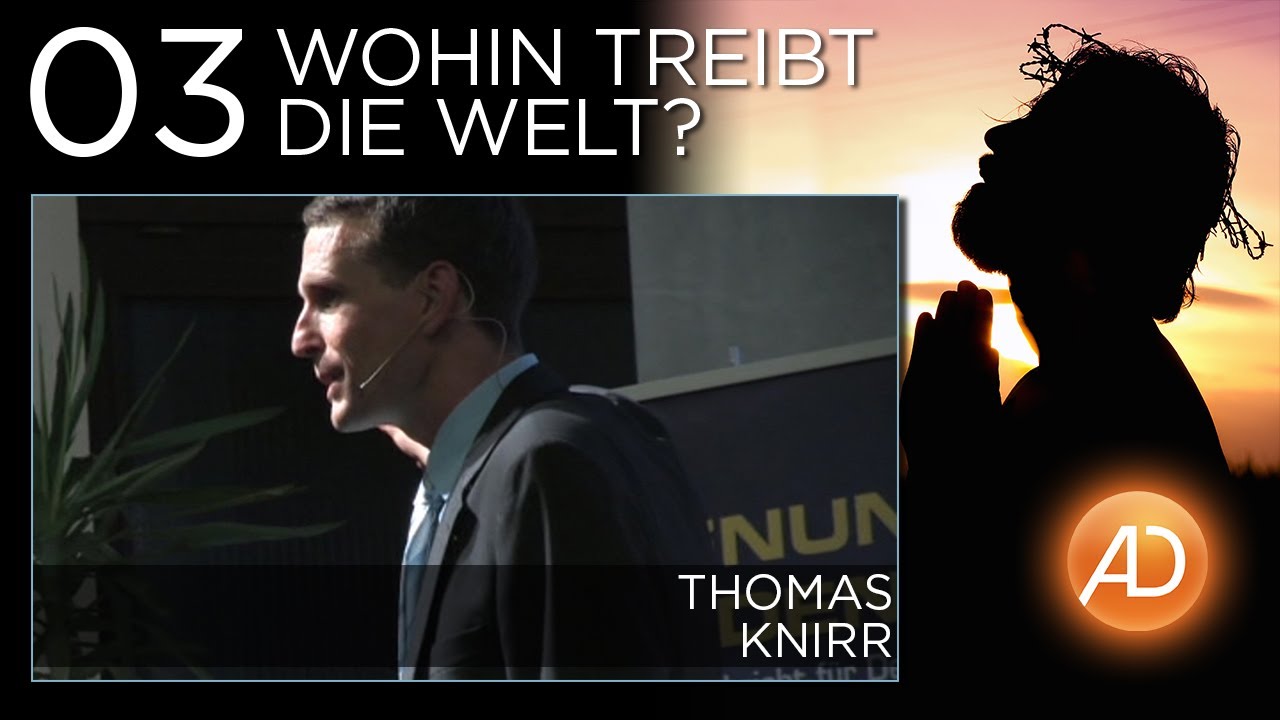 Hoffnung finden, 03. Wohin treibt die Welt? - YouTube