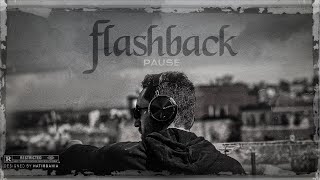PAUSE - FLASHBACK ( Audio, Prod. by Teaslax)