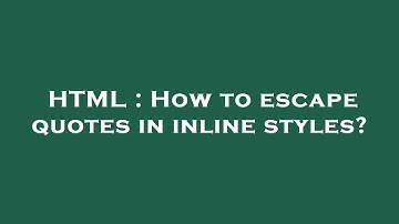HTML : How to escape quotes in inline styles?