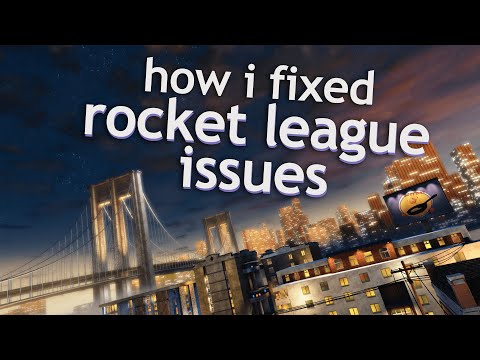 Rocket League Performance Improvements u0026 Fixes