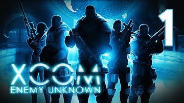 XCOM: Enemy Unknown LIVE! - Episode 1 [The First Day]