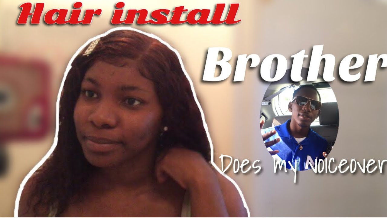 Brother does my voiceover *HILARIOUS* ft Dollface hair YouTube