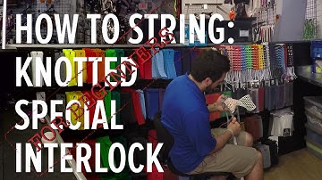 How To String: Knotted Special Interlock // For Beginners