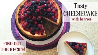 ✿Tasty CHEESECAKE with Berries | Super Easy Recipe | It&#39;s Time to Cook!