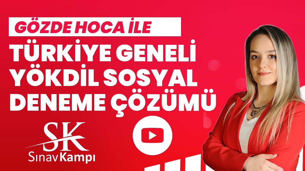 TR GENELİ YÖKDİL SOSYAL DENEME ÇÖZÜM | GÖZDE HOCA