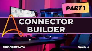 A360 Connector Builder with Vineet Pujari - Part 1 | Live Build