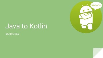 Java to Kotlin #AnDevCba