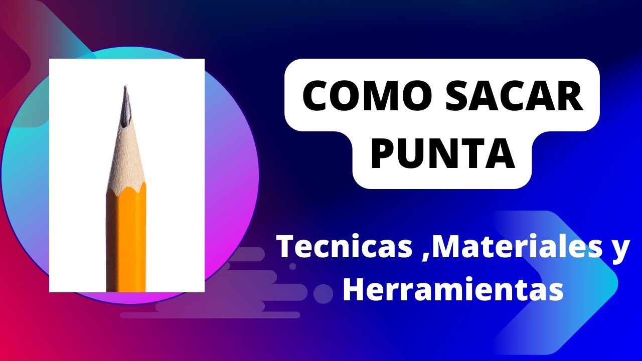 Como sacar punta de tu lapiz, TECNICAS ,MATERIALES Y HERRAMIENTAS - YouTube