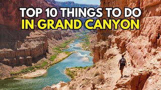 Top 10 Things To Do In Grand Canyon  || Enclave Worldwide