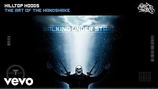 Hilltop Hoods - The Art Of The Handshake (Official Audio)