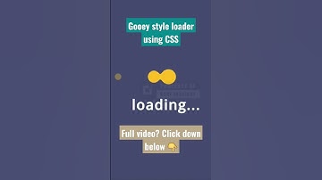 How to Create Gooey Style Loader Tutorial using HTML and CSS