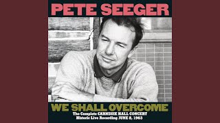 Video thumbnail of "Pete Seeger - If You Miss Me at the Back of the Bus (Live)"