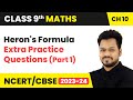 Heron&#39;s Formula - Extra Practice Questions (Part 1) | Class 9 Maths Chapter 10