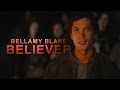 Bellamy blake  believer