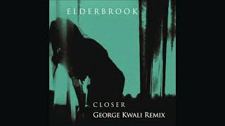 Elderbrook - Closer (George Kwali Remix) (slowed + reverb)