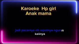 Karoeke Hp girl Anak mama @rafan307