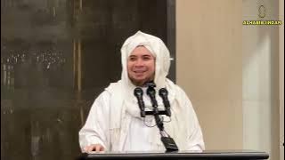 KHUTBAH JUM'AT MEMBANGUN AKHLAQUL KARIMAHl BERSAMA: Habib Jindan bin Novel
