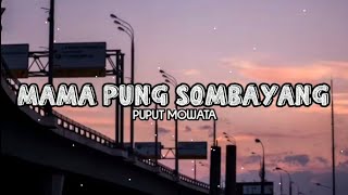 Download Lagu MAMA PUNG SOMBAYANG - Naruwe (lirik) cover by Puput Mowata MP3