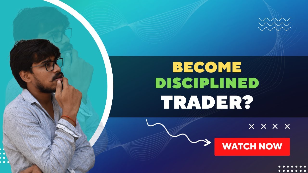 HOW TO BECOME A DISCIPLINED TRADER? Trading Psychology | Trader Tyson ...