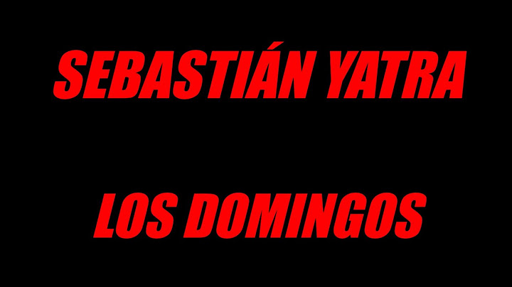 Sebastián Yatra - Los Domingos (Letra / Lyric)