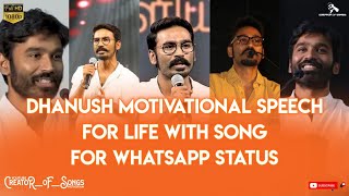 Dhanush Motivational Speech|For life|Voda Voda Song|Gv Prakash|Dhanush|creator of songs|