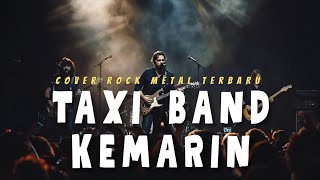 Download Lagu KEMARIN - TAXI BAND COVER ROCK METAL TERBARU MP3