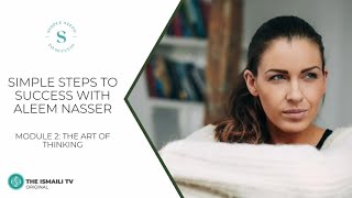Simple Steps to Success: Module 2 - The Art of Thinking