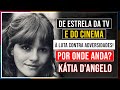 Por onde anda Kátia D’Angelo? De estrela da TV e do cinema à luta contra adversidades!